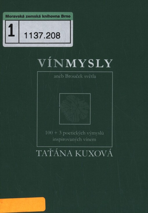Vínmysly, aneb, Brouček světla: 100 + 3 poetických výmyslů inspirovaných vínem