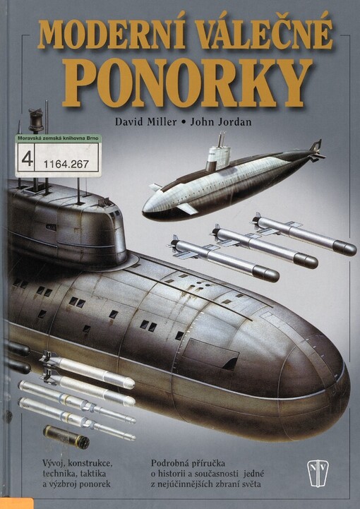Moderní válečné ponorky: [vývoj, konstrukce, technika, taktika a výzbroj ponorek]