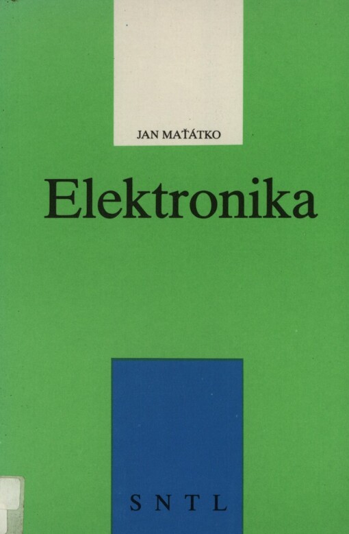 Elektronika: Učební text pro stř. prům. školy s výukou předmětů Elektronika a Elektronika a elektronická zařízení