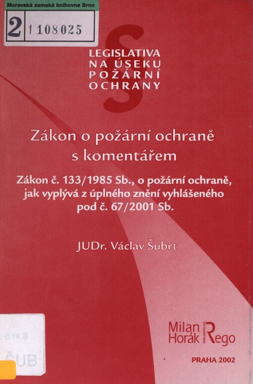 Zákon o požární ochraně s komentářem: zákon č. 133/1985 Sb., o požární ochraně, jak vyplývá z úplného znění vyhlášeného pod č. 67/2001 Sb