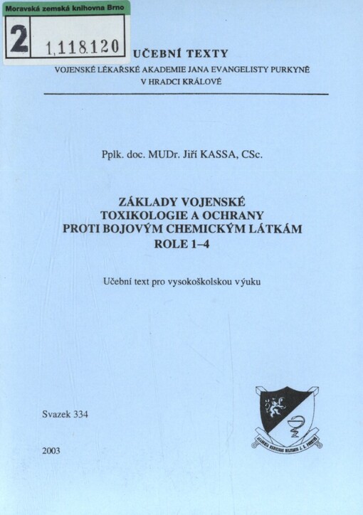 Základy vojenské toxikologie a ochrany proti bojovým chemickým látkám role 1-4: učební text pro vysokoškolskou výuku