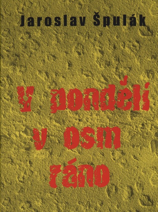 V pondělí v osm ráno