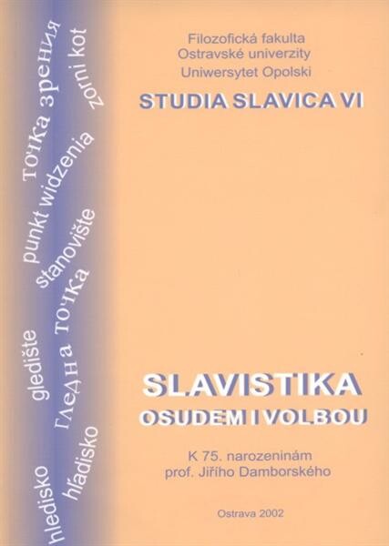 Sborník prací Filozofické fakulty Ostravské univerzity. Slovanské studie = Acta Facultatis philosophicae Universitatis Ostraviensis. Studia slavica