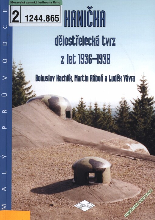 Hanička - dělostřelecká tvrz z let 1936-1938