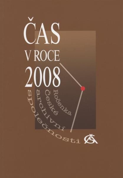 ČAS v roce ... : ročenka České archivní společnosti