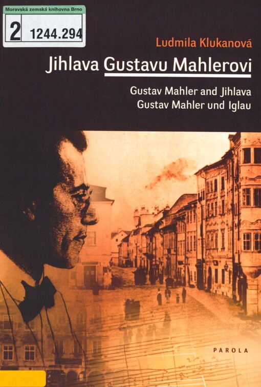 Jihlava Gustavu Mahlerovi: Gustav Mahler und Iglau
