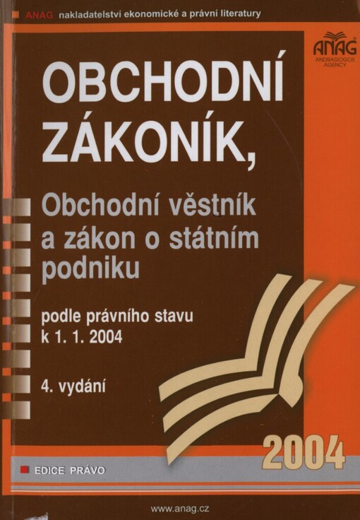Obchodní zákoník, obchodní věstník a zákon o státním podniku: podle právního stavu k 1.1.2004