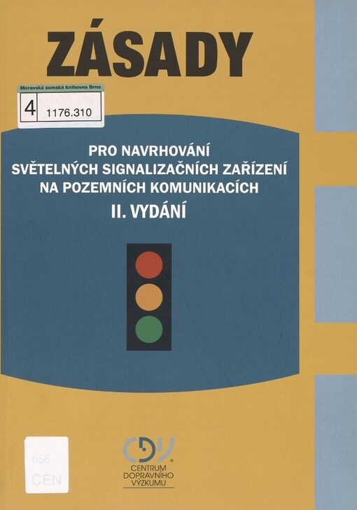 Navrhování světelných signalizačních zařízení pro řízení provozu na pozemních komunikacích: technické podmínky : TP 81