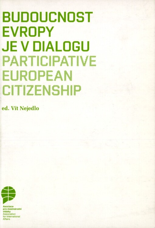 Budoucnost Evropy je v dialogu =: Participative European citizenship