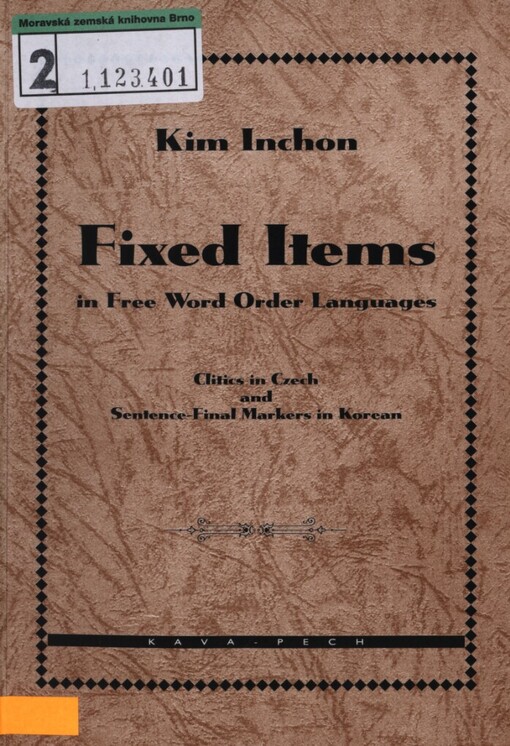 Fixed items in free word order languages: (clitics in Czech and sentence-final markers in Korean)