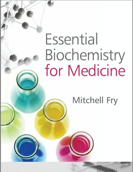 Essential biochemistry for medicine