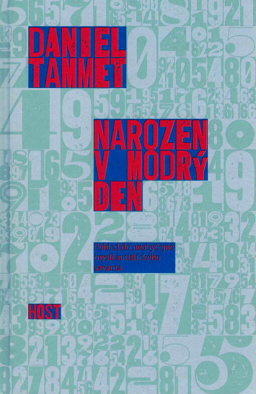 Narozen v modrý den : pohled do neobyčejné mysli autistického savanta