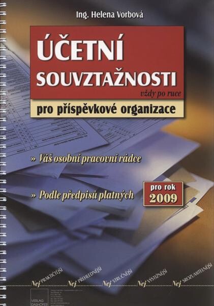 Účetní souvztažnosti pro příspěvkové organizace : váš osobní pracovní rádce : redakční uzávěrka ...