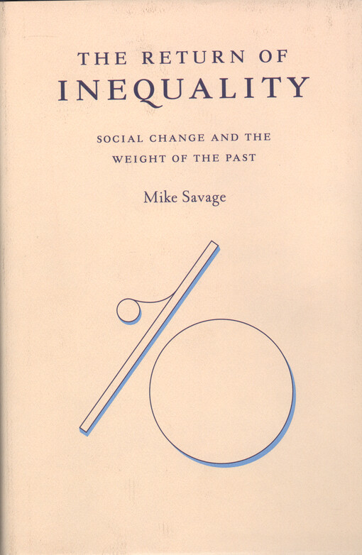 The return of inequality : social change and the weight of the past