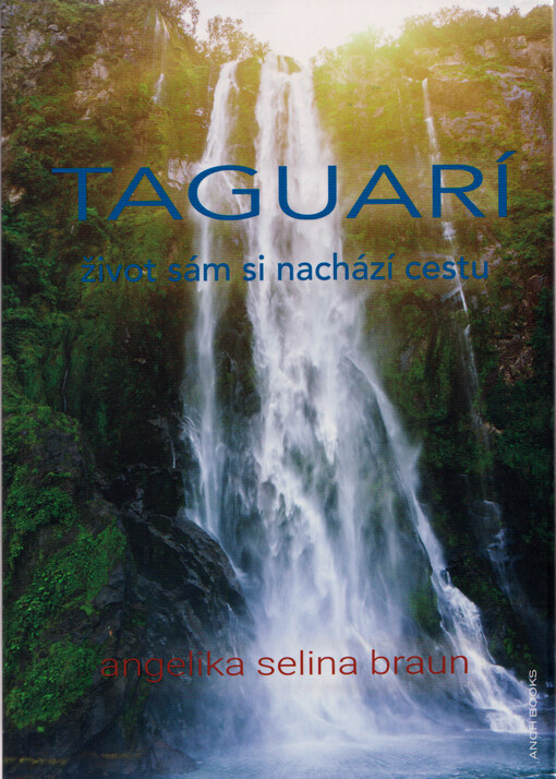 Taguarí : život sám si nachází cestu