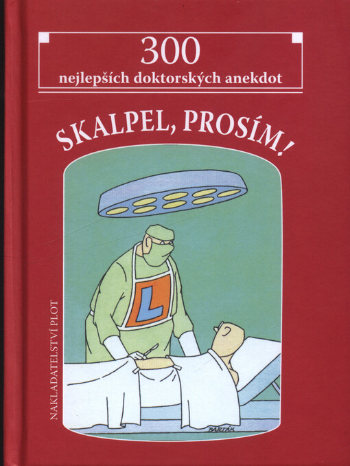 Skalpel, prosím!