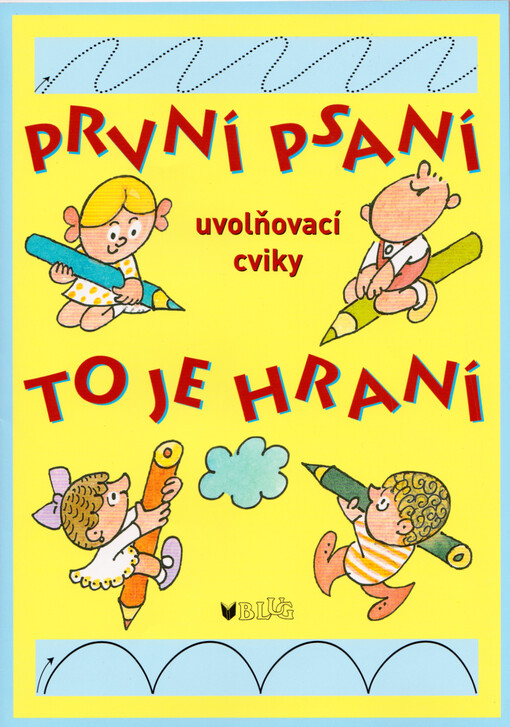 První psaní to je hraní : uvolňovací cviky