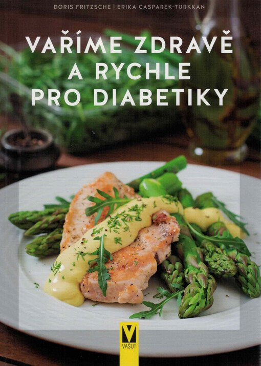 Vaříme zdravě a rychle pro diabetiky