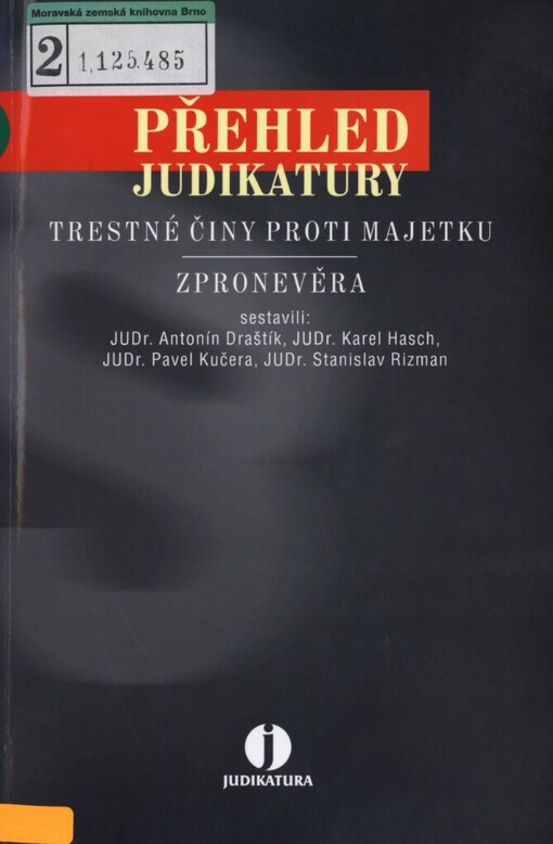 Přehled judikatury: trestné činy proti majetku : zpronevěra