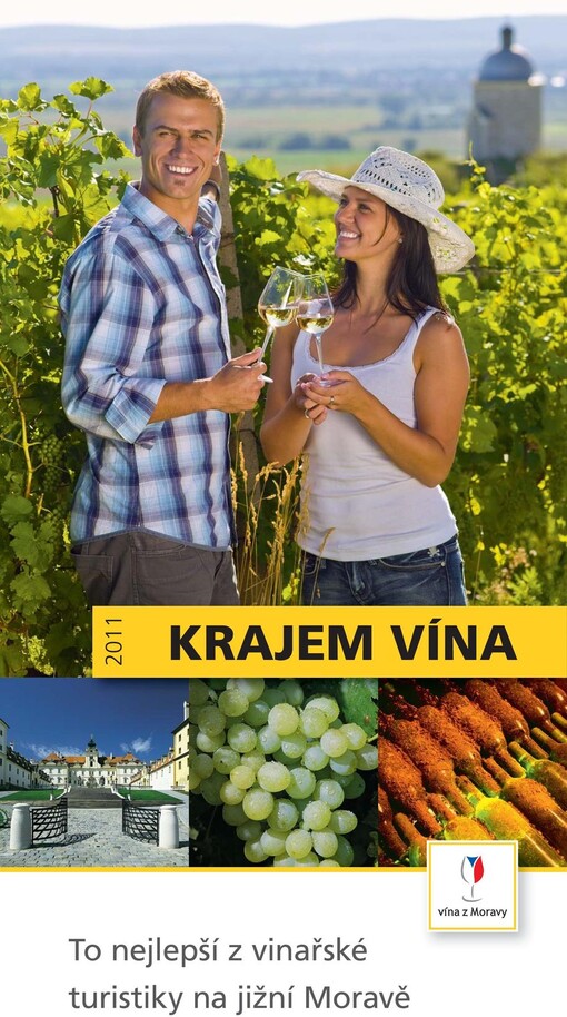 To nejlepší z vinařské turistiky na jižní Moravě :krajem vína