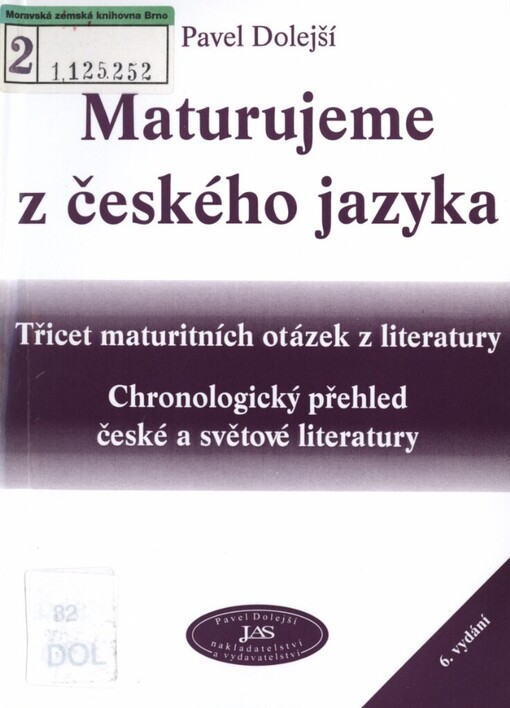 Maturujeme z českého jazyka: [třicet maturitních otázek z literatury : chronologický přehled české a světové literatury]