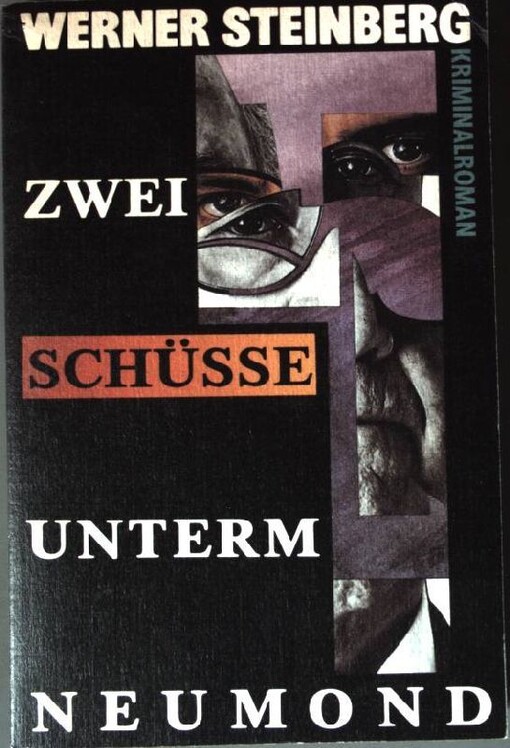 Zwei Schüsse unterm Neumond : kriminalroman