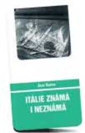 Itálie známá i neznámá