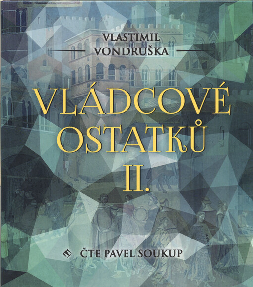 Vládcové ostatků II.