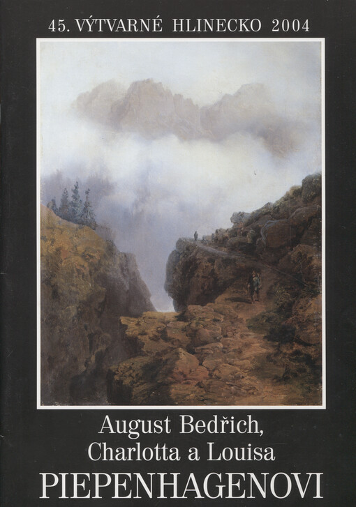 August Bedřich, Charlotta a Louisa Piepenhagenovi: 45. výtvarné Hlinecko