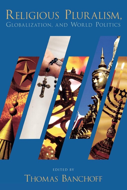 Religious pluralism, globalization and world politics