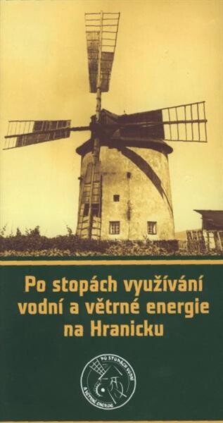 Po stopách využívání vodní a větrné energie na Hranicku