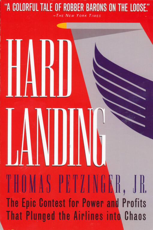 Hard landing : the epic contest for power and profits that punged the airlines into chaos