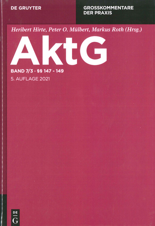 Aktiengesetz : Großkommentar. Siebter Band, Teilband 3, §§ 147-149