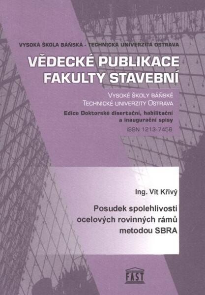 Posudek spolehlivosti ocelových rovinných rámů metodou SBRA : autoreferát k doktorské disertační práci