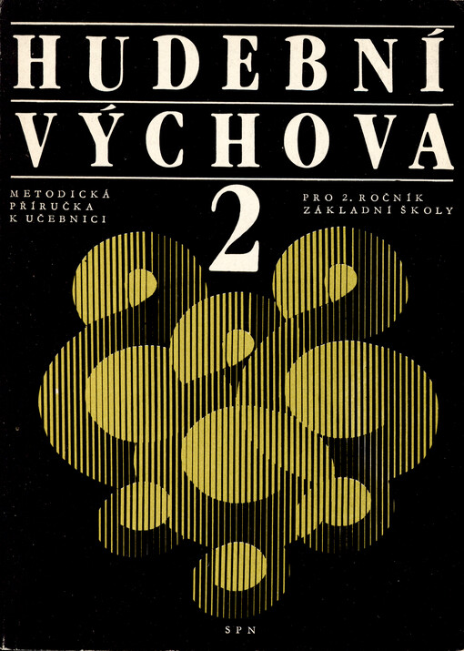 Metodická příručka k učebnici Hudební výchova pro 2. ročník základní školy
