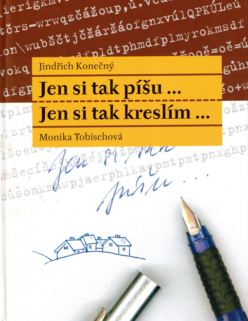 Jen si tak píšu--, jen si tak kreslím--