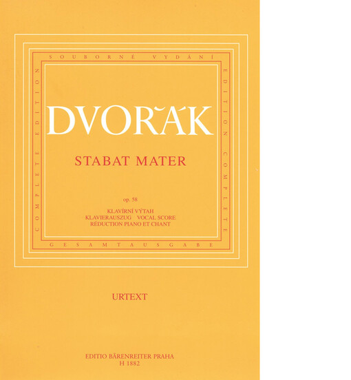 Stabat Mater kritické vydání podle skladatelova rukopisu = Kritische Ausgabe nach dem Manuskript des Komponisten : [Urtext] : op. 58