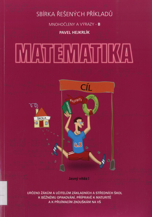 Matematika : sbírka řešených příkladů. Mnohočleny a výrazy - B