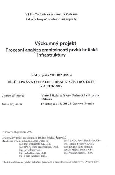 Výzkumný projekt Procesní analýza zranitelnosti prvků kritické infrastruktury : dílčí zpráva o postupu realizace projektu za rok 2007