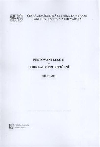 Pěstování lesů II : podklady pro cvičení