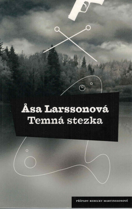 Temná stezka : případy Rebecky Martinssonové