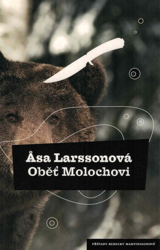 Oběť Molochovi : případy Rebecky Martinssonové