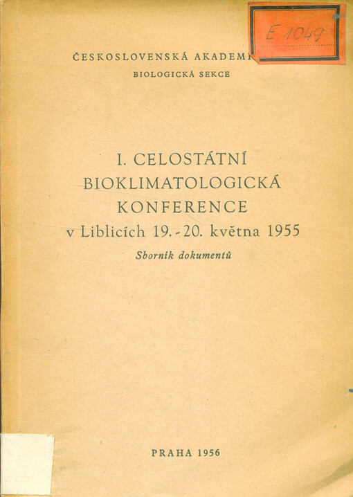 1. celostátní bioklimatologická konference v Liblicích 19.-20. května 1955 : Sborník dokumentů. 
