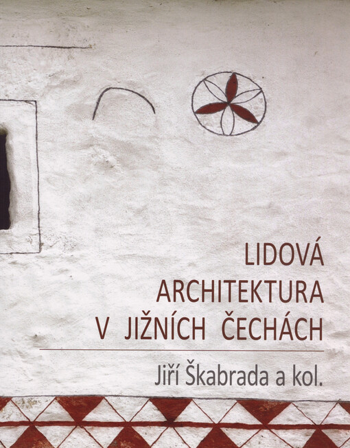 Lidová architektura v jižních Čechách
