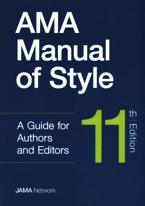 AMA Manual of style : a guide for authors and editors