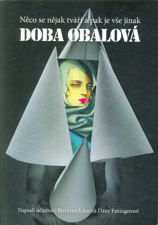 Doba obalová : něco se nějak tváří... a pak je vše jinak : sbírka minipříběhů o nástrahách i radostech dnešní doby