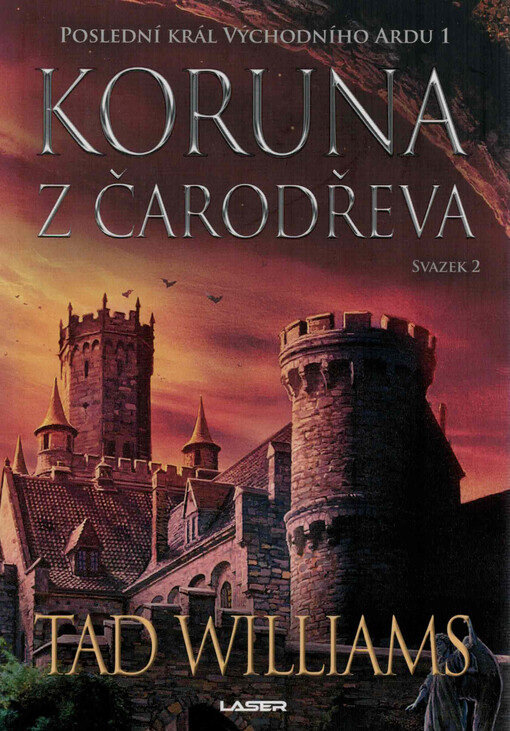 Poslední král Východního Ardu. 1, Koruna z čarodřeva. Svazek 2
