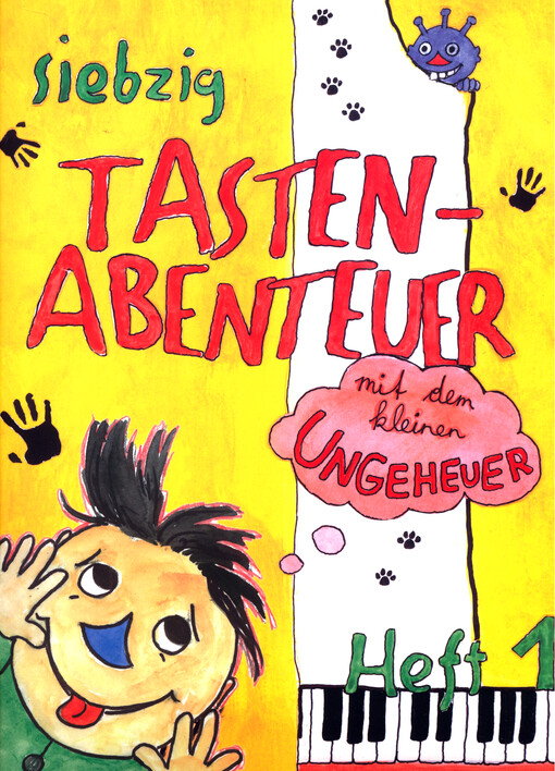 70 Tastenabenteuer mit dem kleinen Ungeheuer. Heft 1