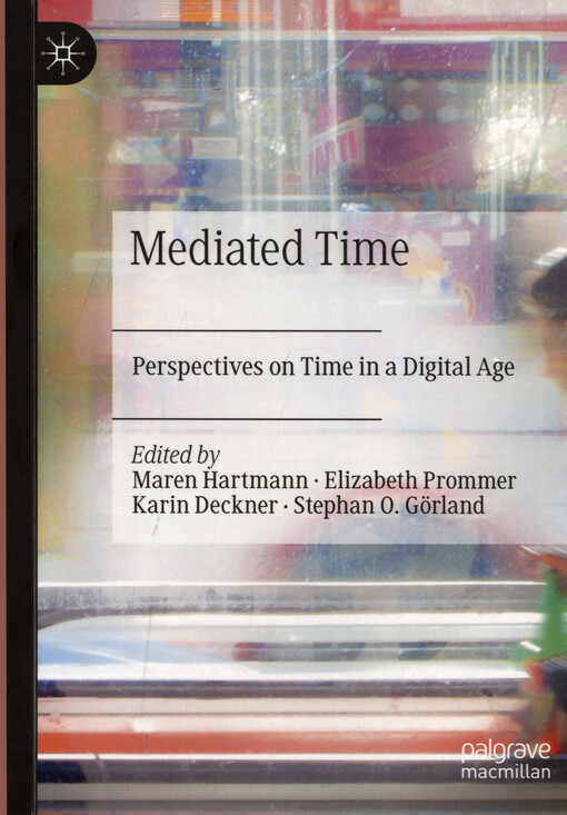 Mediated time : perspectives on time in a digital age