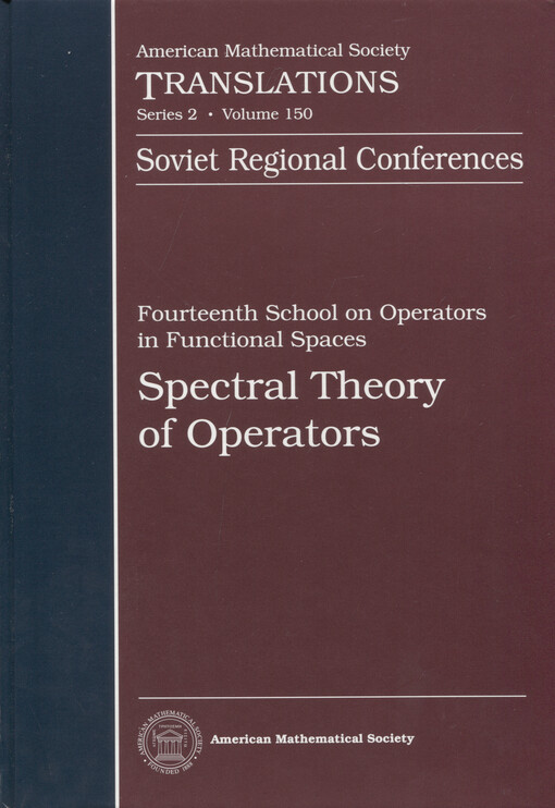 Spectral theory of operators : fourteenth school on Operators in functional spaces : Novgorod State Pedagogical Institute, 1989
